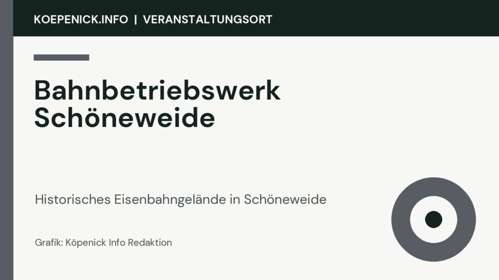 Bahnbetriebswerk Schöneweide als Veranstaltungsort