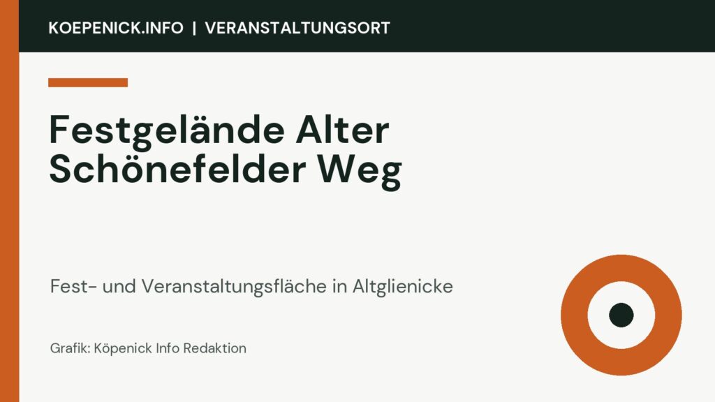 Festgelände Alter Schönefelder Weg als Veranstaltungsort