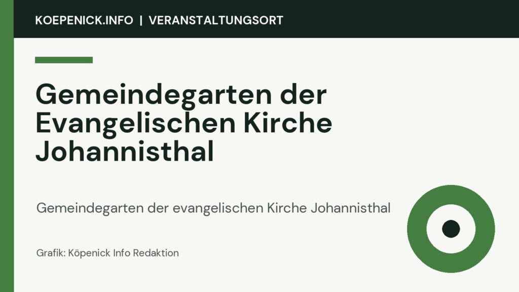 Gemeindegarten der Evangelischen Kirche Johannisthal als Veranstaltungsort