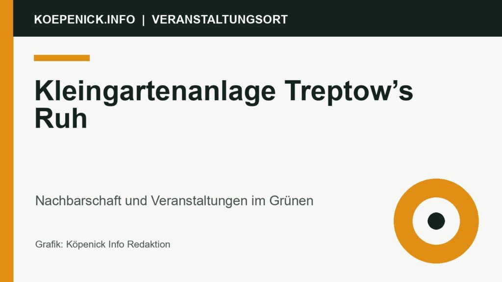 Kleingartenanlage Treptow’s Ruh als Veranstaltungsort in Treptow-Köpenick