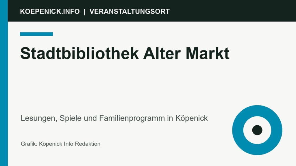 Stadtbibliothek Alter Markt als Veranstaltungsort in Treptow-Köpenick